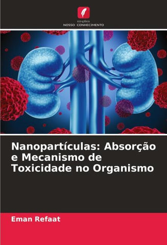 Nanopartículas: Absorção e Mecanismo de Toxicidade no Organismo