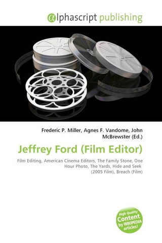 Jeffrey Ford (Film Editor)