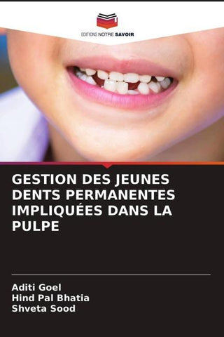 GESTION DES JEUNES DENTS PERMANENTES IMPLIQUÉES DANS LA PULPE