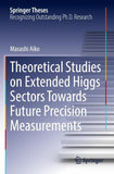 Theoretical Studies on Extended Higgs Sectors Towards Future Precision Measurements