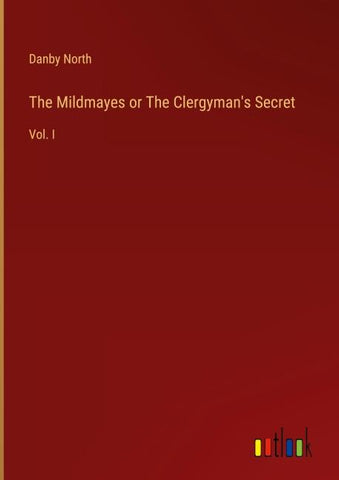 The Mildmayes or The Clergyman's Secret