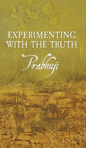 Experimenting with the Truth