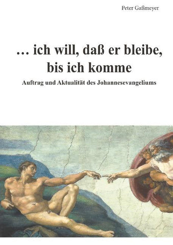 ... ich will, daß er bleibe,  bis ich komme