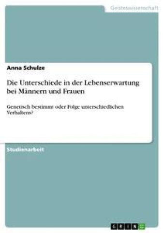 Die Unterschiede in der Lebenserwartung bei Männern und Frauen