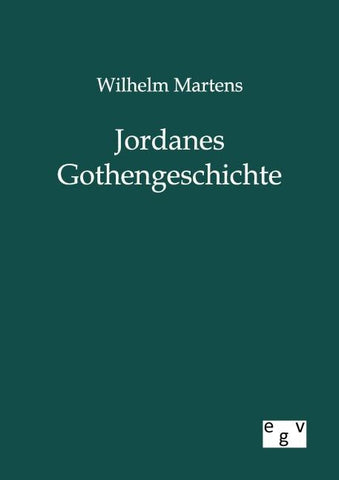 Jordanes Gothengeschichte