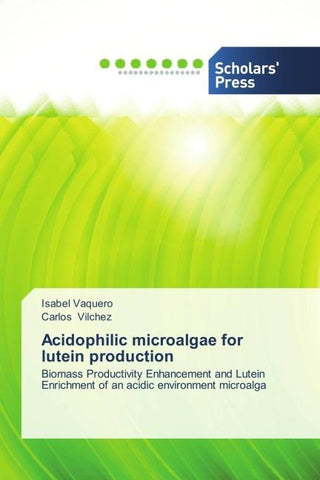 Acidophilic microalgae for lutein production