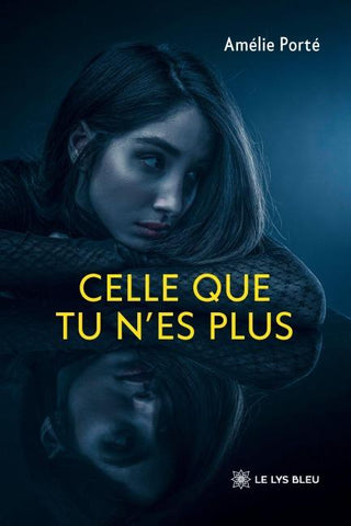 Celle que tu n'es plus