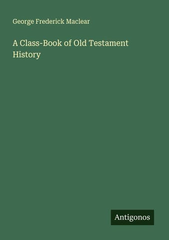 A Class-Book of Old Testament History