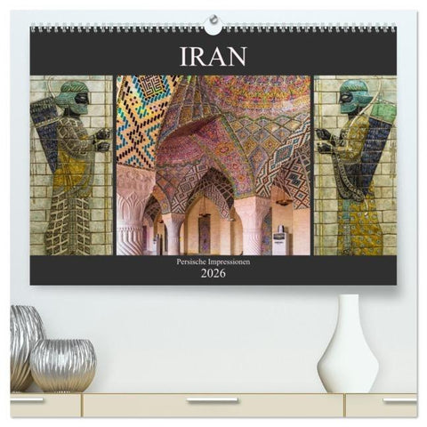 Iran - Persische Impressionen (hochwertiger Premium Wandkalender 2026 DIN A2 quer), Kunstdruck in Hochglanz