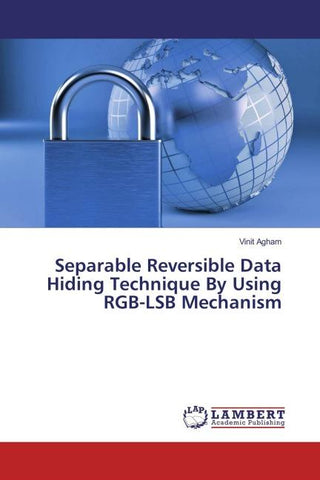 Separable Reversible Data Hiding Technique By Using RGB-LSB Mechanism