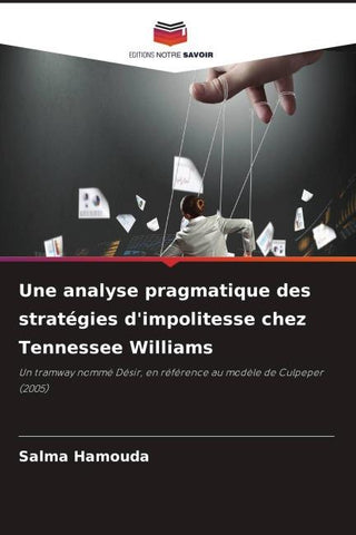 Une analyse pragmatique des stratégies d'impolitesse chez Tennessee Williams