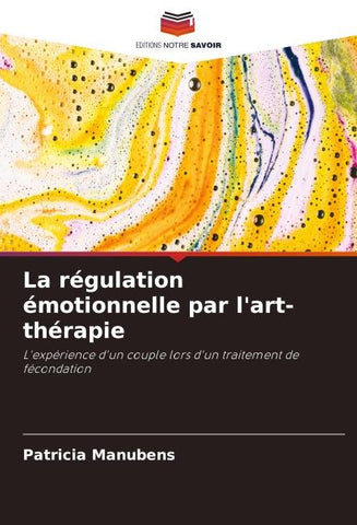 La régulation émotionnelle par l'art-thérapie