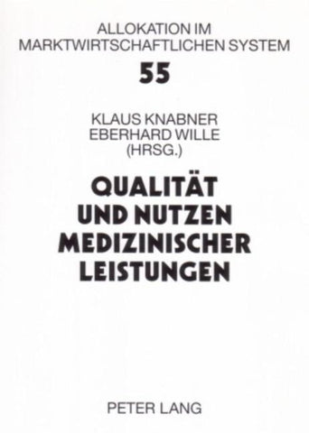 Qualität und Nutzen medizinischer Leistungen