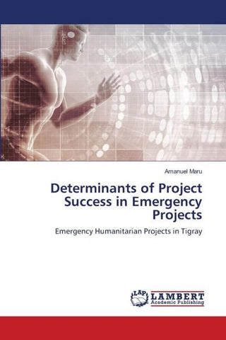 Determinants of Project Success in Emergency Projects