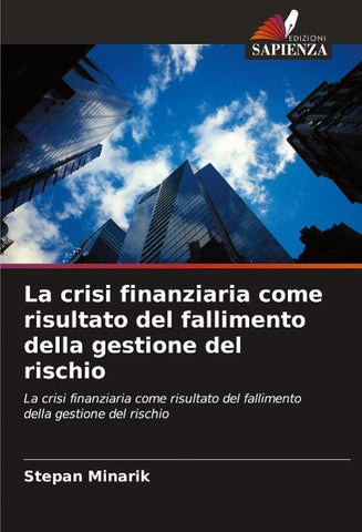 La crisi finanziaria come risultato del fallimento della gestione del rischio