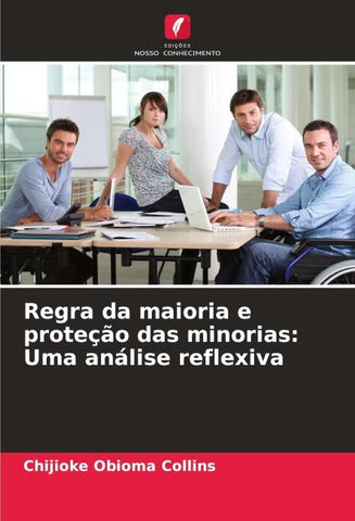 Regra da maioria e proteção das minorias: Uma análise reflexiva