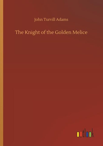The Knight of the Golden Melice