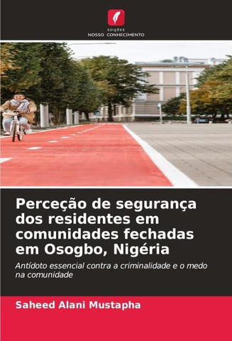 Perceção de segurança dos residentes em comunidades fechadas em Osogbo, Nigéria