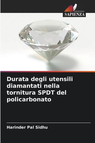 Durata degli utensili diamantati nella tornitura SPDT del policarbonato