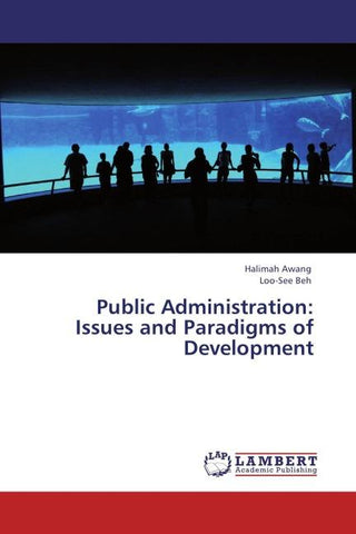 Public Administration:  Issues and Paradigms of Development