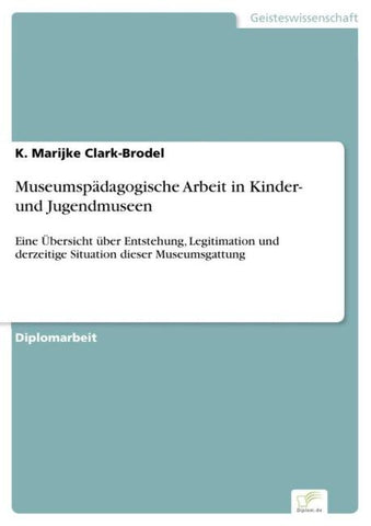 Museumspädagogische Arbeit in Kinder- und Jugendmuseen