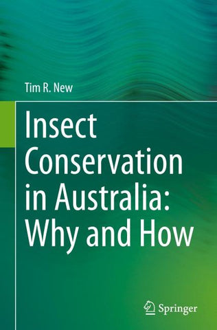 Insect Conservation in Australia: Why and How