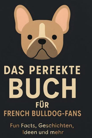 Das perfekte Buch für French Bulldog-Fans