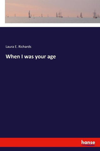 When I was your age