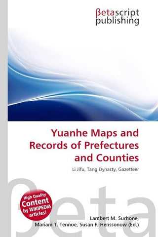 Yuanhe Maps and Records of Prefectures and Counties
