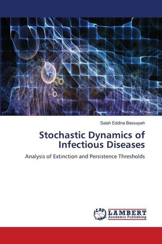 Stochastic Dynamics of Infectious Diseases