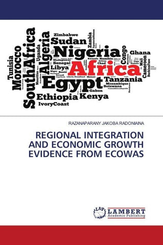 REGIONAL INTEGRATION AND ECONOMIC GROWTH EVIDENCE FROM ECOWAS