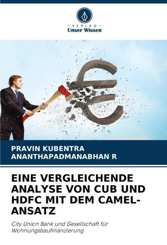 EINE VERGLEICHENDE ANALYSE VON CUB UND HDFC MIT DEM CAMEL-ANSATZ