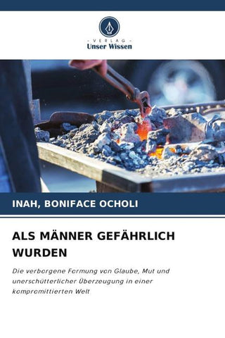 ALS MÄNNER GEFÄHRLICH WURDEN