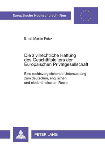 Die zivilrechtliche Haftung des Geschäftsleiters der Europäischen Privatgesellschaft