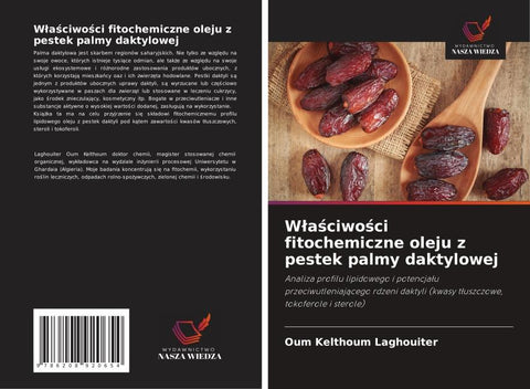 W¿a¿ciwo¿ci fitochemiczne oleju z pestek palmy daktylowej