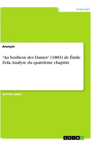 "Au bonheur des Dames" (1883) de Émile Zola. Analyse du quatrième chapitre