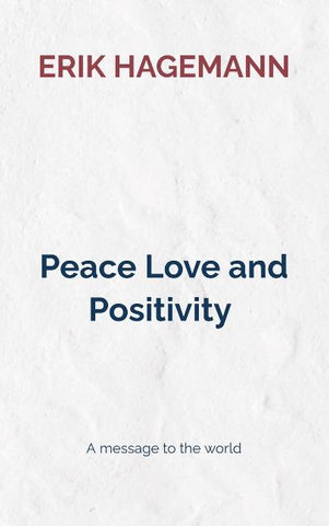 Peace Love and Positivity