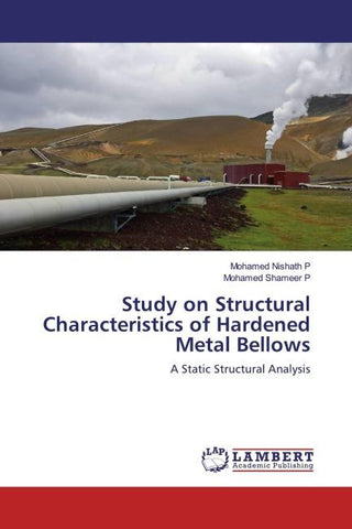 Study on Structural Characteristics of Hardened Metal Bellows
