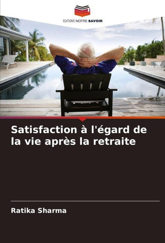 Satisfaction à l'égard de la vie après la retraite