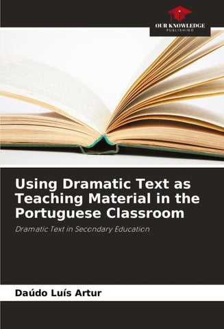 Using Dramatic Text as Teaching Material in the Portuguese Classroom