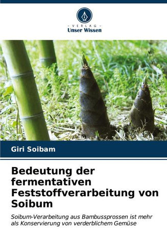 Bedeutung der fermentativen Feststoffverarbeitung von Soibum