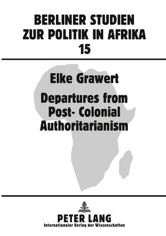 Departures from Post-Colonial Authoritarianism
