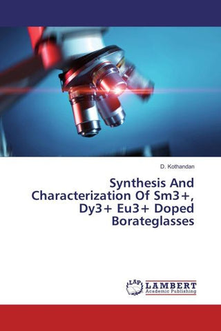 Synthesis And Characterization Of Sm3+, Dy3+ Eu3+ Doped Borateglasses
