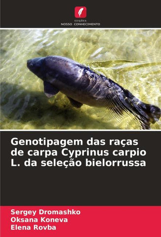 Genotipagem das raças de carpa Cyprinus carpio L. da seleção bielorrussa