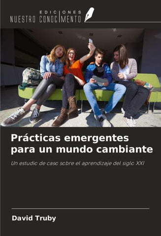 Prácticas emergentes para un mundo cambiante