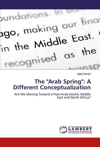 The "Arab Spring": A Different Conceptualization