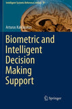 Biometric and Intelligent Decision Making Support