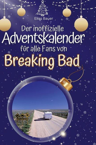 Der inoffizielle Adventskalender für alle Fans von Breaking Bad