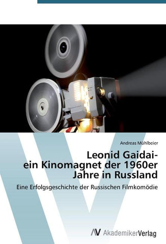 Leonid Gaidai- ein Kinomagnet der 1960er Jahre in Russland