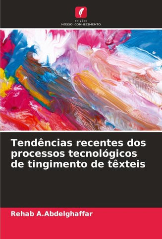 Tendências recentes dos processos tecnológicos de tingimento de têxteis